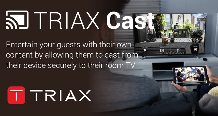 TRIAX Cast: More streaming convenience for hotel guests