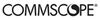 COMMSCOPE®